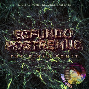 Ecfundo Postremus- The Final Vomit front cover- Gone by Felix Helix is on here.